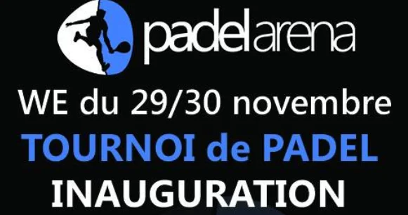 Inauguration et tournoi de Padel Arena : 29-30 / 11