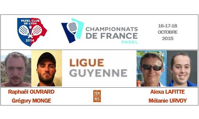 La ligue de Guyenne: Alexa Lafitte / Mélanie Urvoy et  Raphaël Ouvrard / Grégory Monge