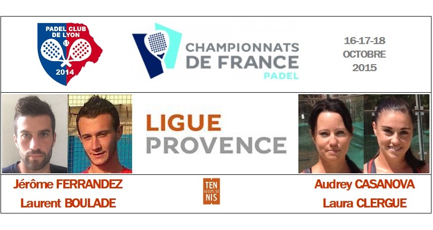 Ligue Provence : Audrey Casanova / Laura Clergue et Laurent Boulade / Jérôme Ferrandez