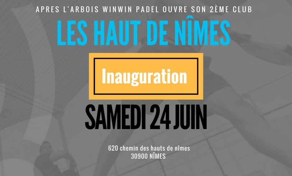 Inauguration le 24 juin à WinWin Padel Nîmes