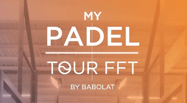 CHANGEMENT DE DATES 2017 MY PADEL TOUR FFT BY BABOLAT