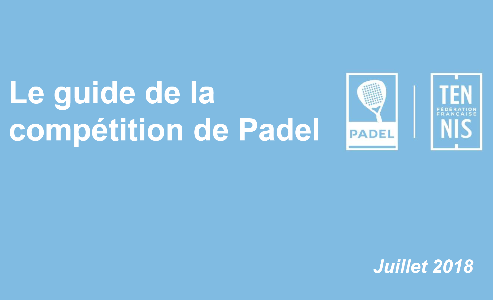 The guide to the competition of  PADEL - JULY 2018