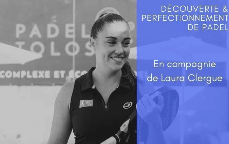 Perfectionnement padel avec Laura Clergue à Padel Tolosa