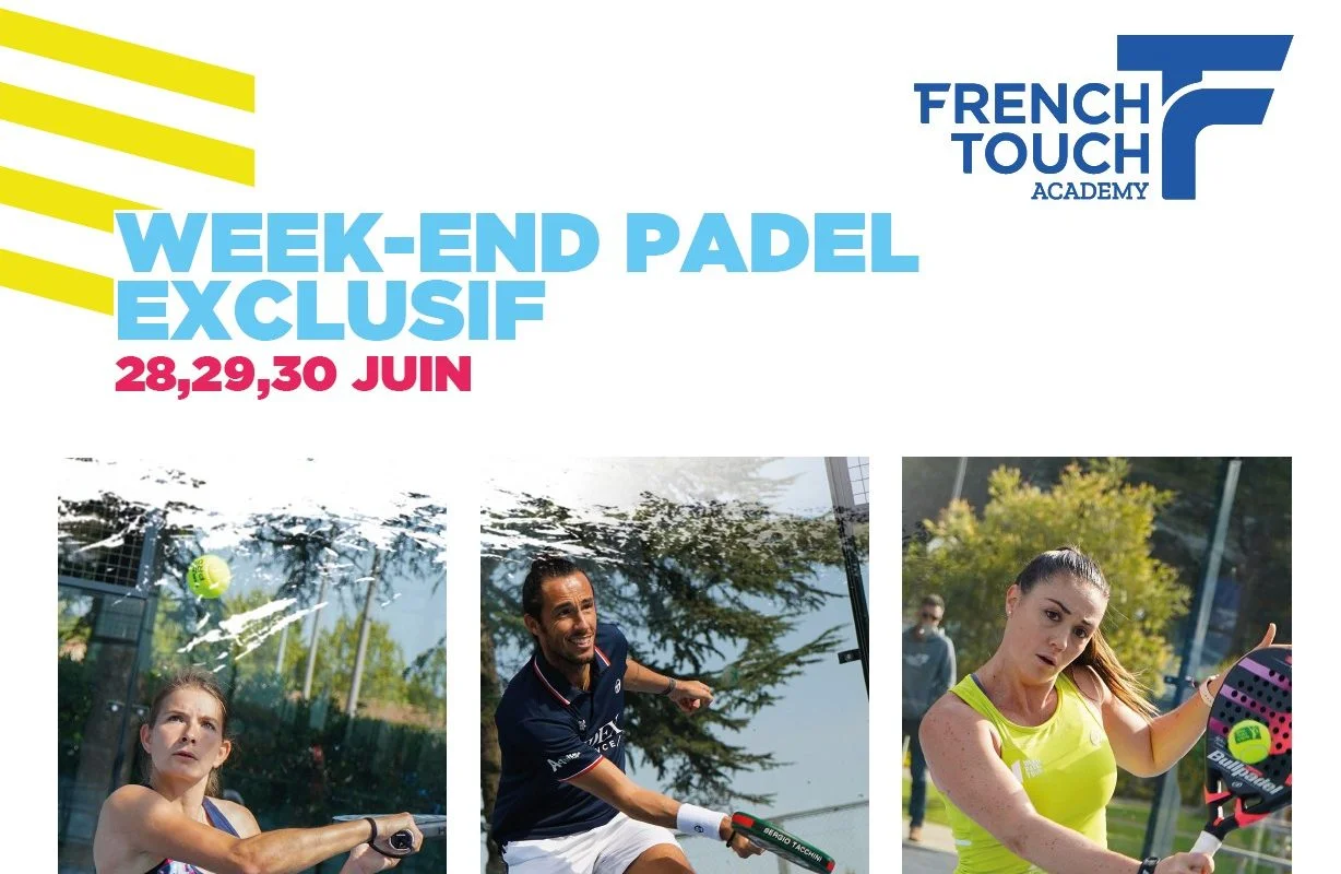 Maintenant ou Jamais au stage de padel de la French Academy