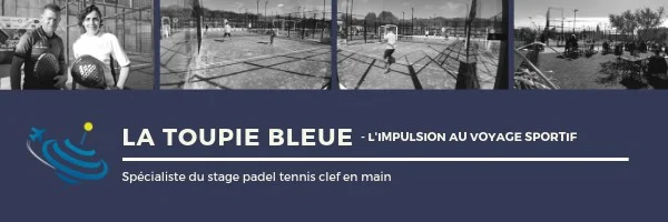La Toupie Bleue : votre stage padel clef en main