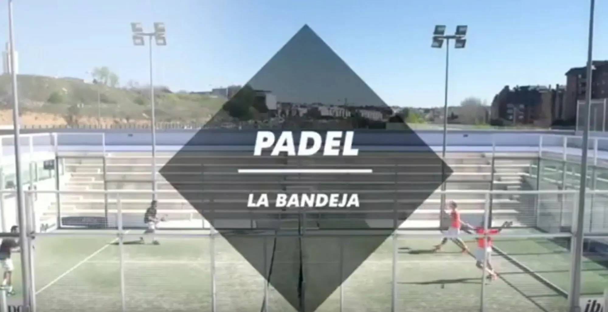 La Bandeja : Un coup exclusivement padel