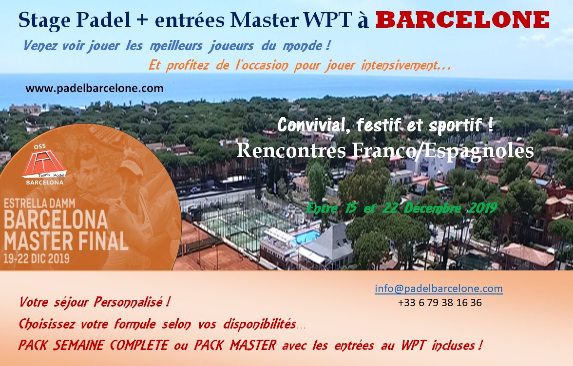 Stage padel + Master WPT à Barcelone, ça vous tente ?