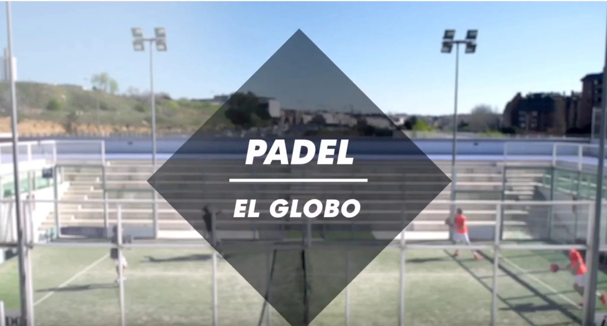 Le lob au padel : Une nécessité !