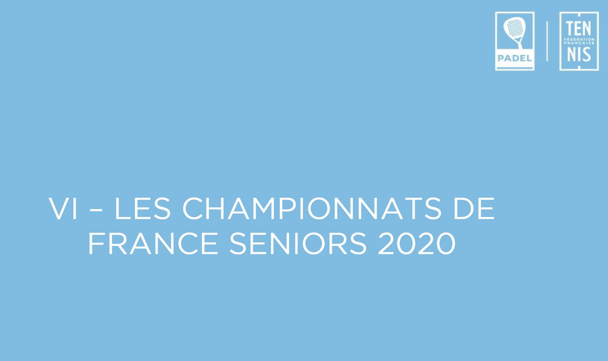 championnats France séniors padel 2020|championnats France séniors padel 2020|tableaux championnats france padel 2020