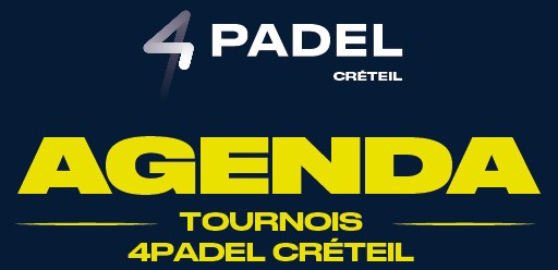 Agenda : nouvelles dates au 4Padel Créteil