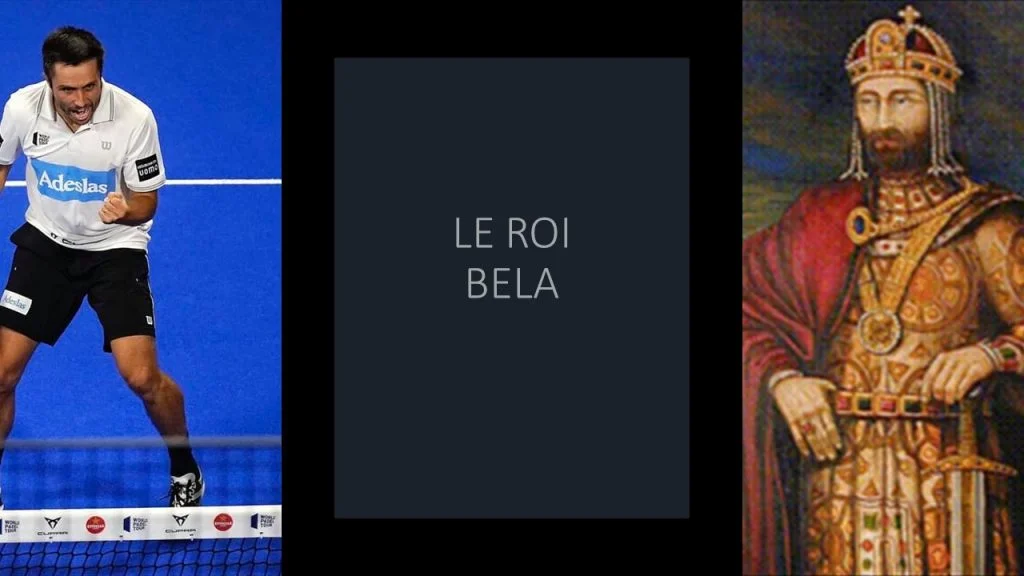 Le roi Bela existait avant le Padel !