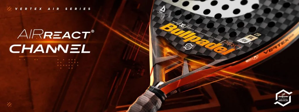 Air React Channel : une nouveauté Bullpadel !
