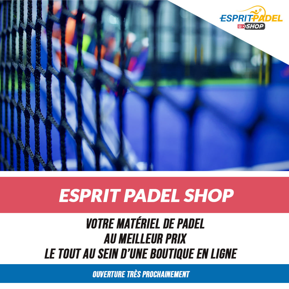 Esprit Padel Shop ouverture raquettes de padel