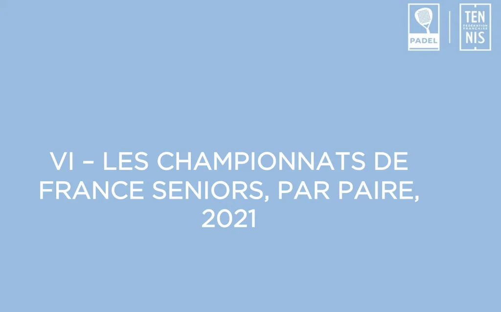 Championnats de France de padel 2021 : 24 au 26 septembre