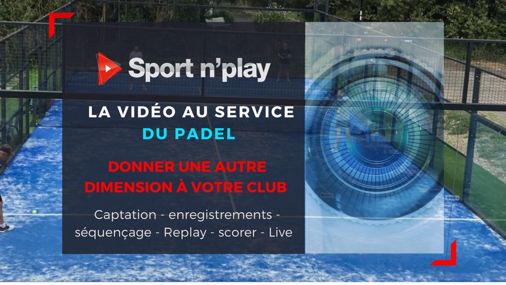 Sportn’Play : technologie “exclusive” pour centres de padel