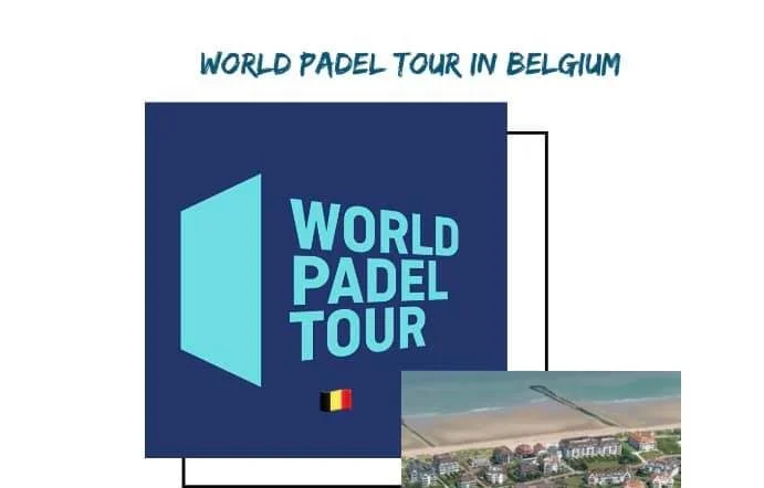 World Padel Tour Belgique 2021 : du 27 au 29 août