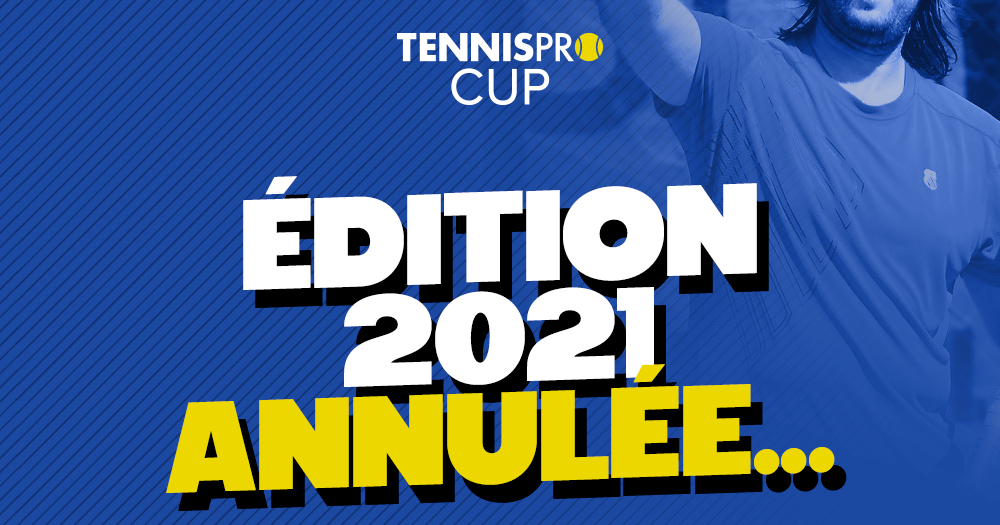 Tennispro Cup 2021 annulée