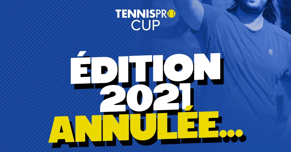 La Tennispro Cup 2021 annulée pour cause de pandémie