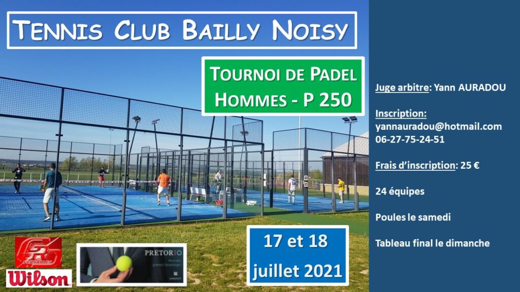 Affiche tounoi P250 TC Bailly : Noisy 17-18 Juillet 2021 Padel