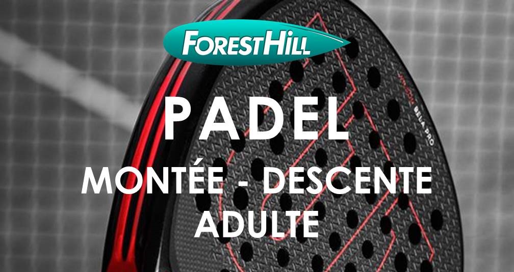 Padel Forest Hill ascent descent La Marche