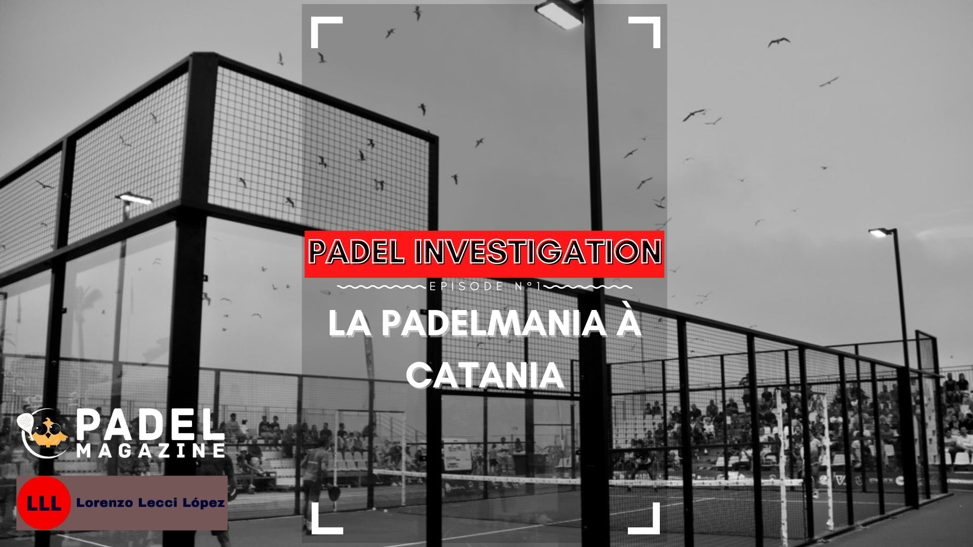Padel Mag throws Padel Investigation