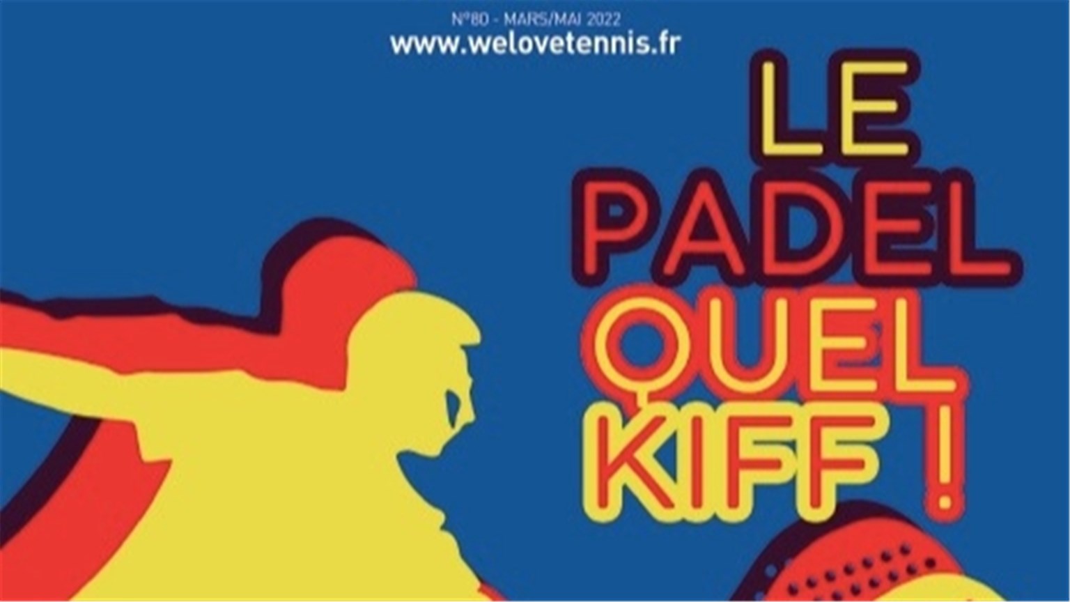 We Love Tennis Magazine, un número especial Padel acaba de publicar