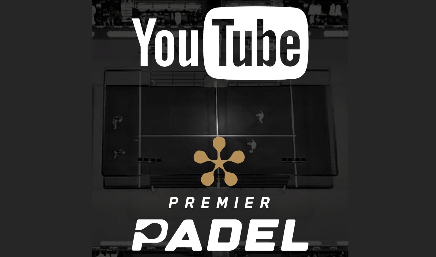 Premier Padel aired on Youtube in Spain