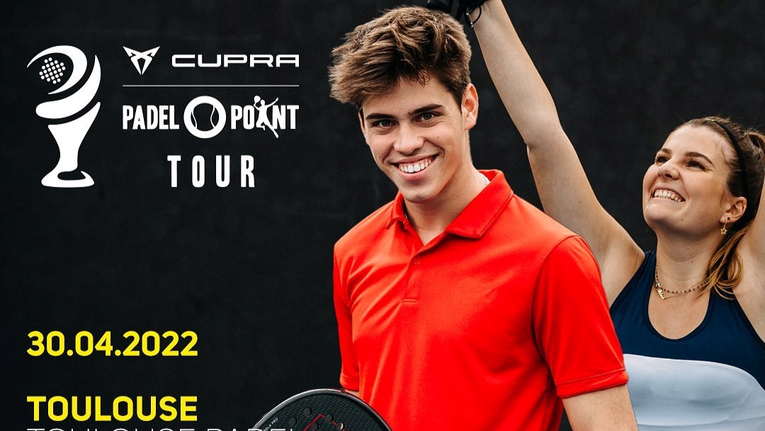 Cupra Padel-Point Tour (Toulouse): the 2nd stage is coming!