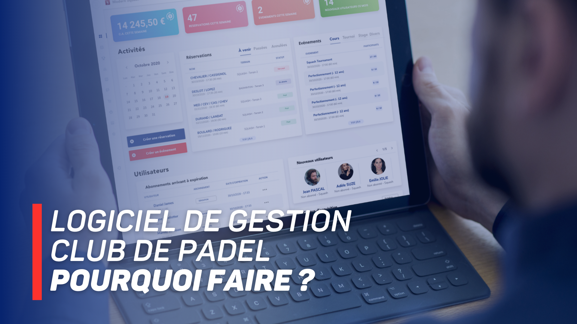 Why is it essential to invest in effective management software for your club? Padel ?
