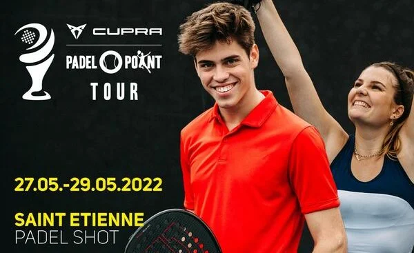 Cupra Padel Point-Tour Saint-Etienne : Cap sur la 4e étape !
