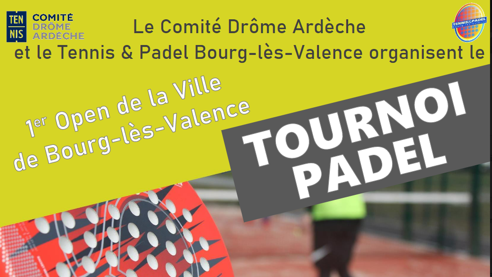 Tennis & Padel de Bourg Lès Valence : le premier Open de la ville en approche !