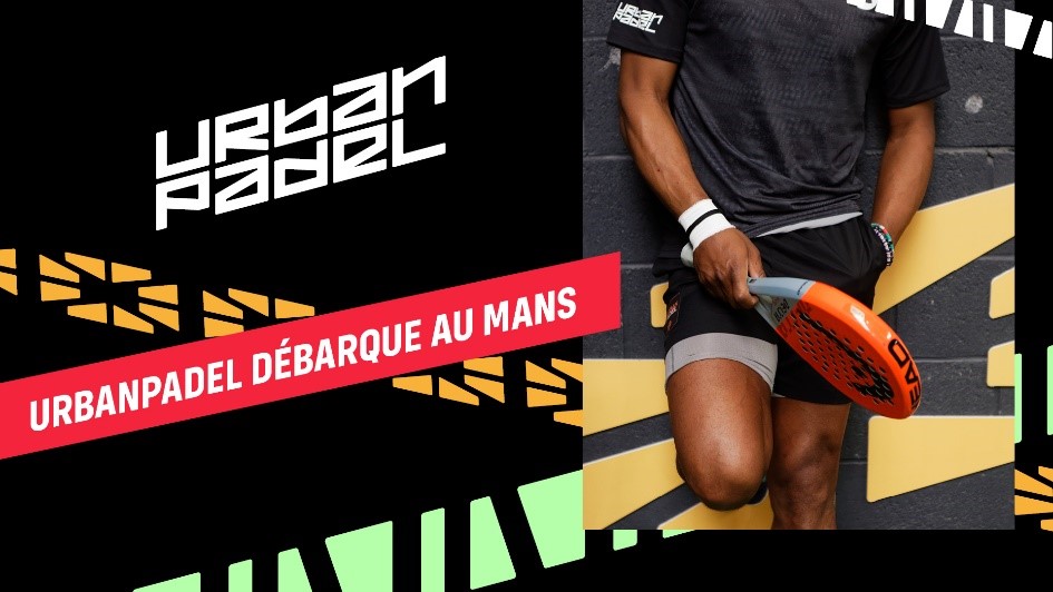 UrbanPadel débarque au Mans !