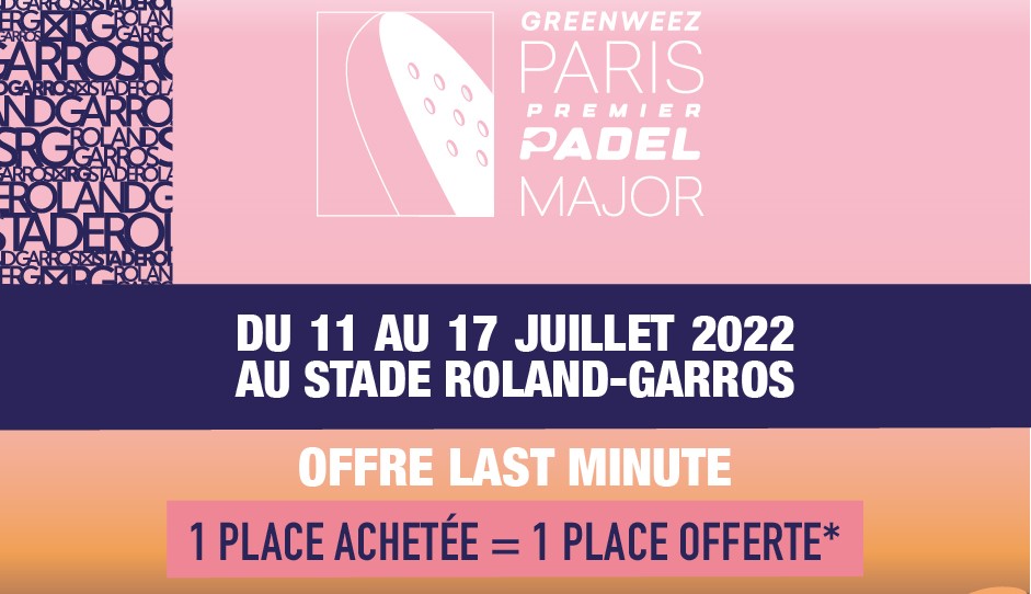 ÚLTIMO DIA: aproveite um assento comprado / um assento gratuito no Greenweez Paris Premier Padel Major