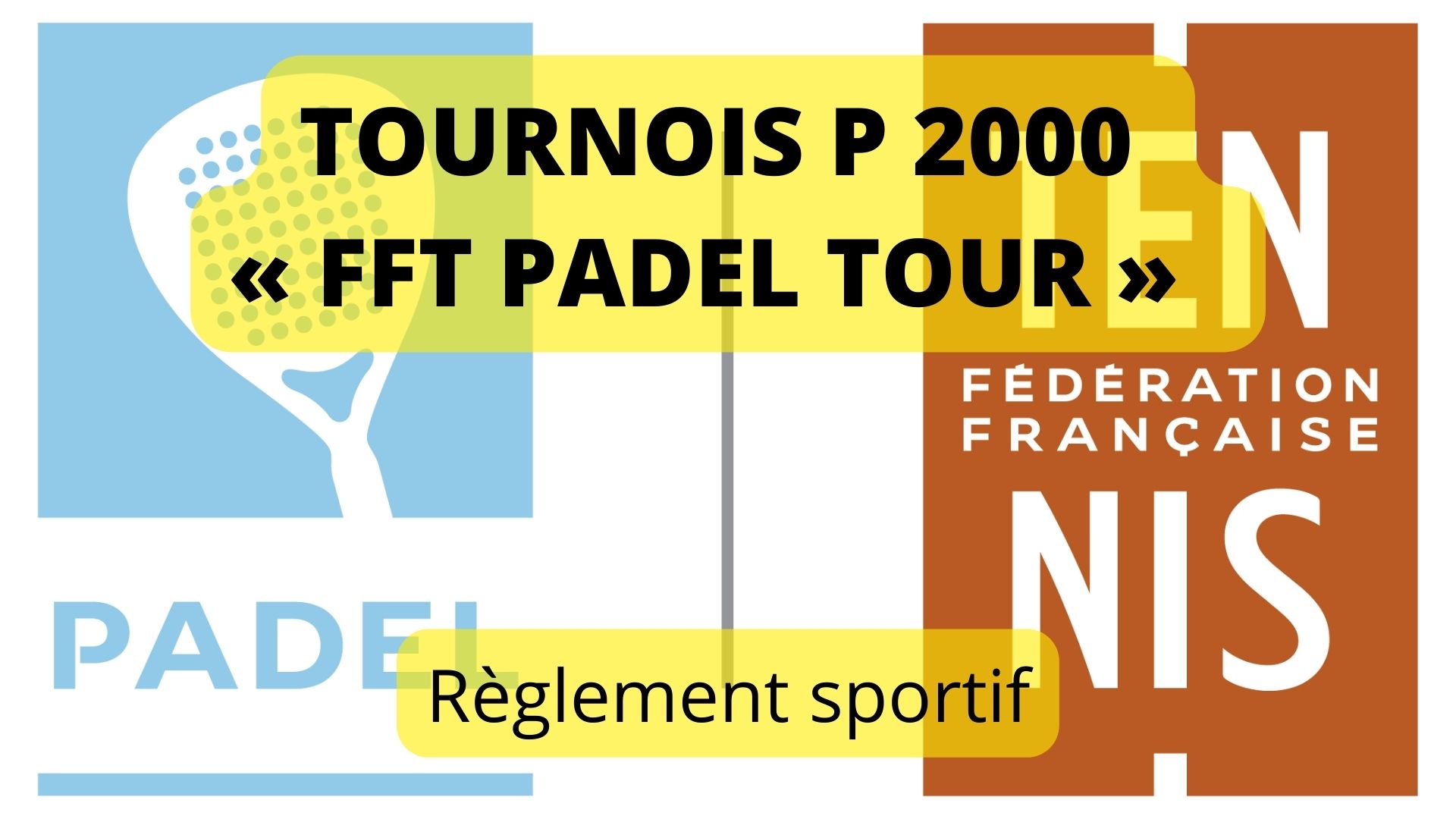 TOURNAMENTS P 2000 FFT PADEL TOUR 2022 1