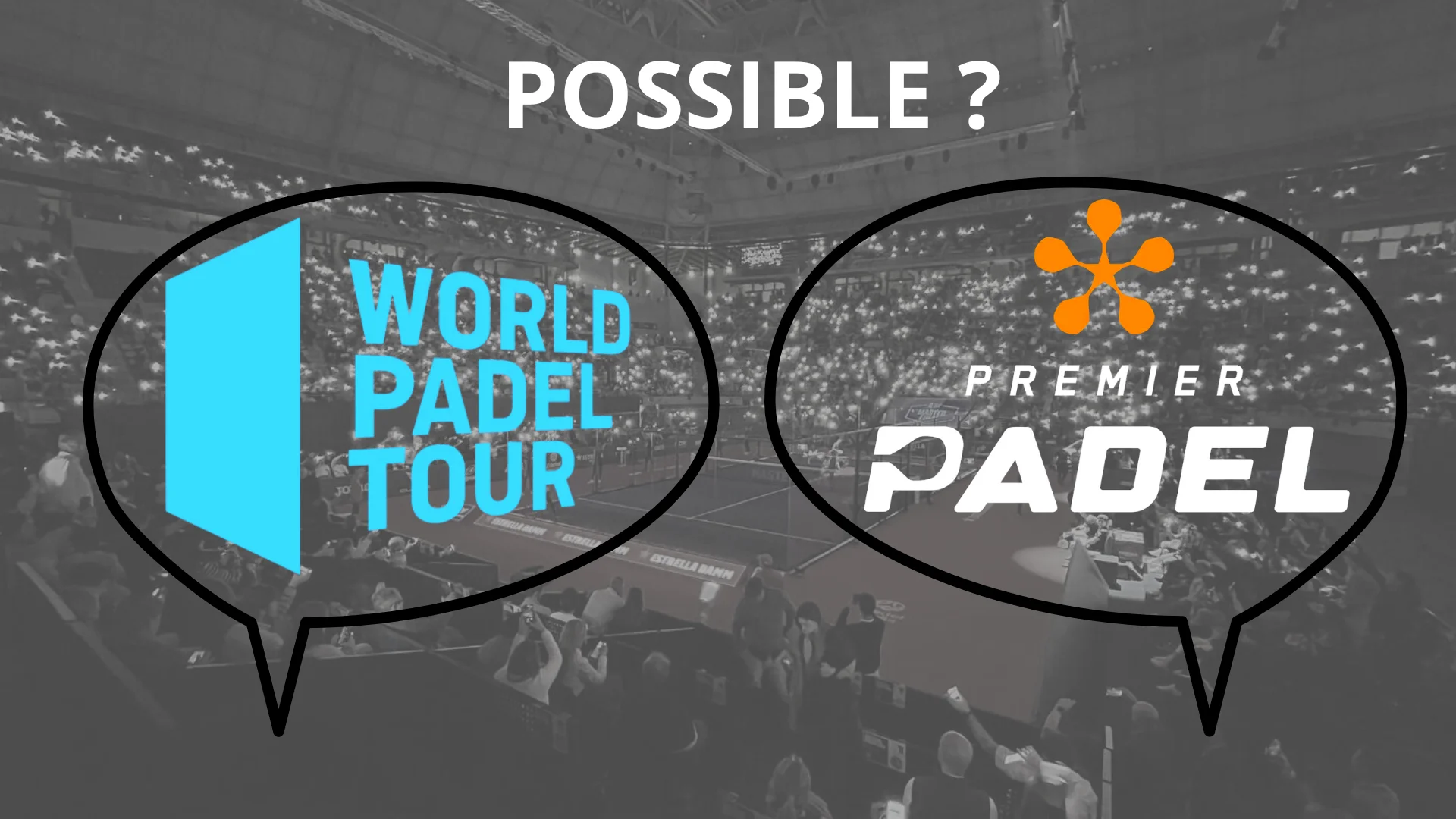 Le World Padel Tour 与 QSI 正式讨论
