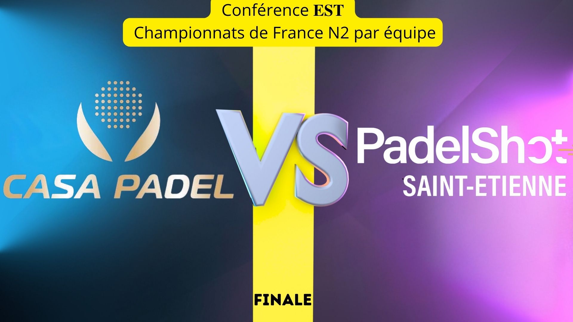 东部决赛：卡萨 Padel vs Padel射击圣艾蒂安