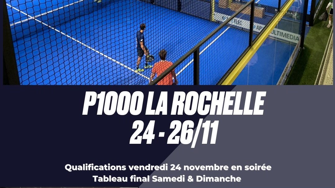 P1000 4Padel La Rochelle – Du beau monde au rendez-vous des demies !