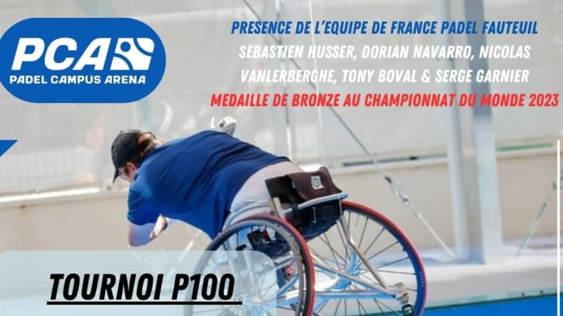 Padel-fauteuil – Un P100 à Padel Campus Arena avec 11 des 20 meilleurs français !