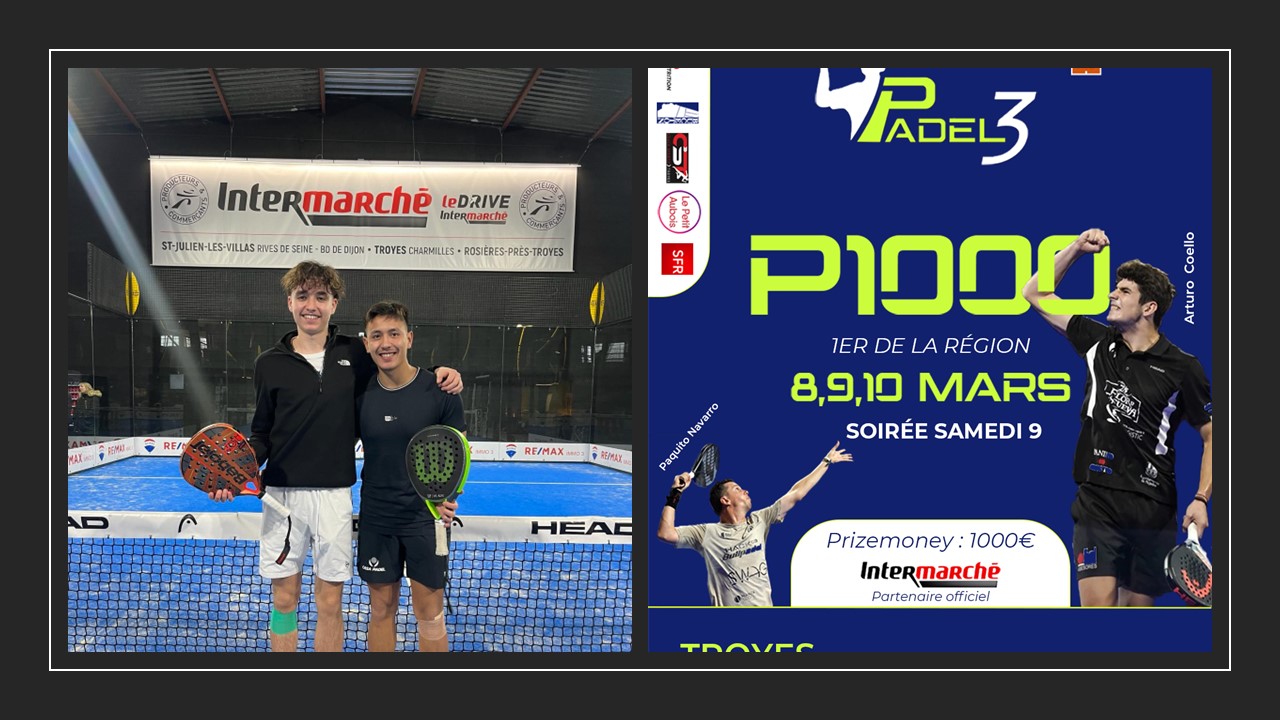 Otwarte Padel 3 Troyes – Dzień niespodzianek z półfinałem… para 15 na 20 w turnieju!