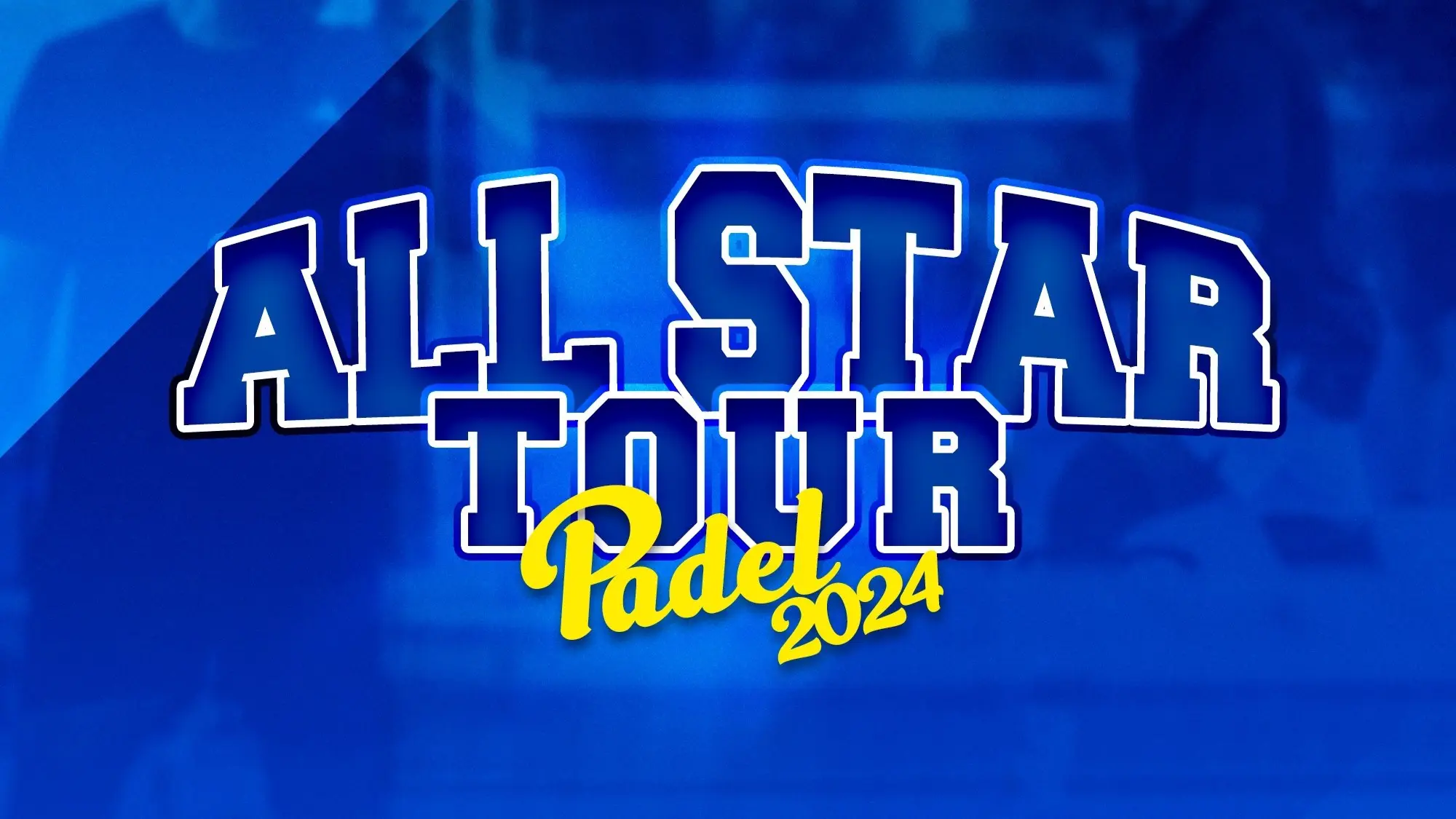 All Star Padel 2024 Tour