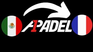 A1 Padel Abierto de Francia México