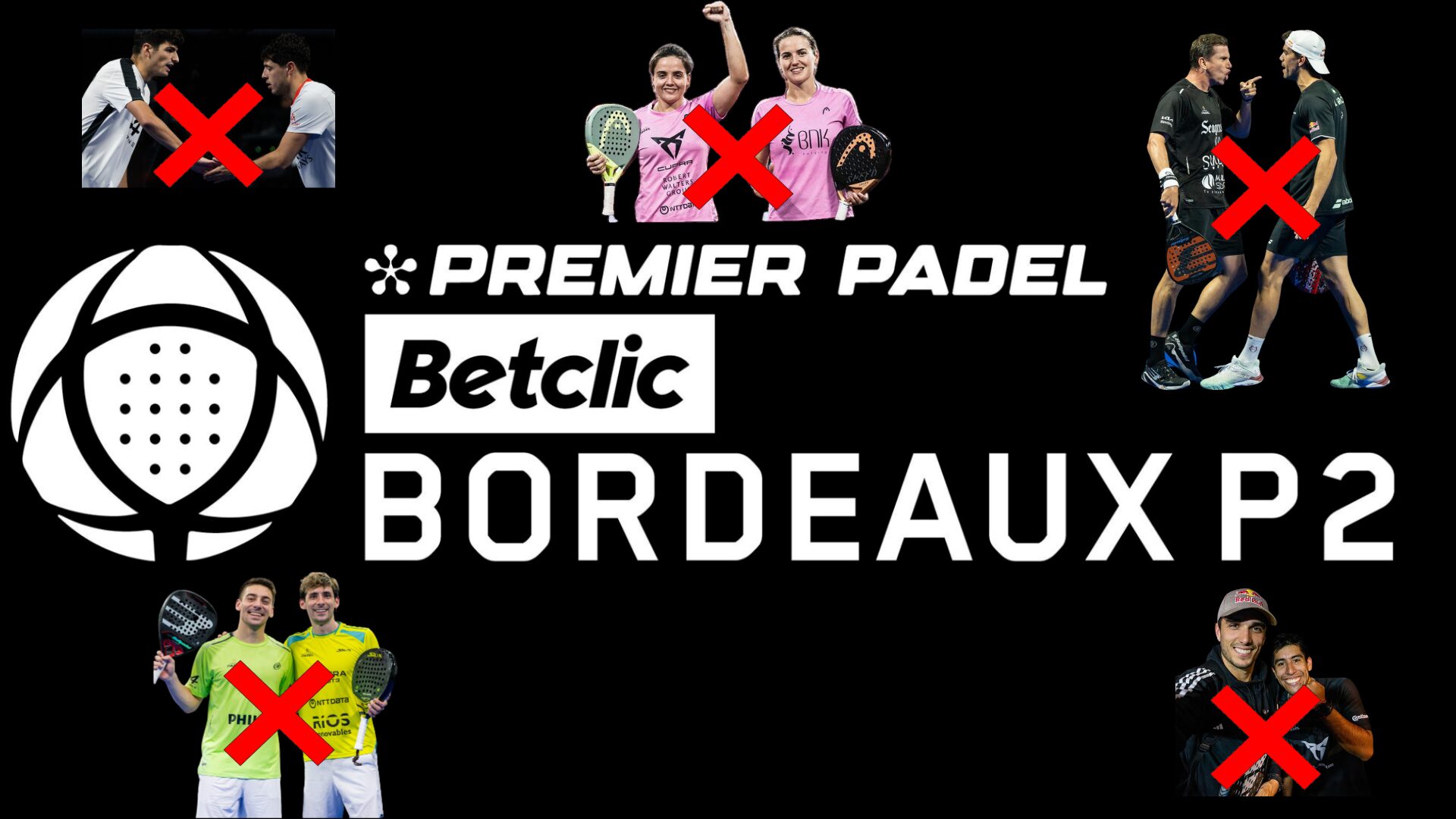 Premier Padel Bordeaux P2 – Les meilleurs font l’impasse…