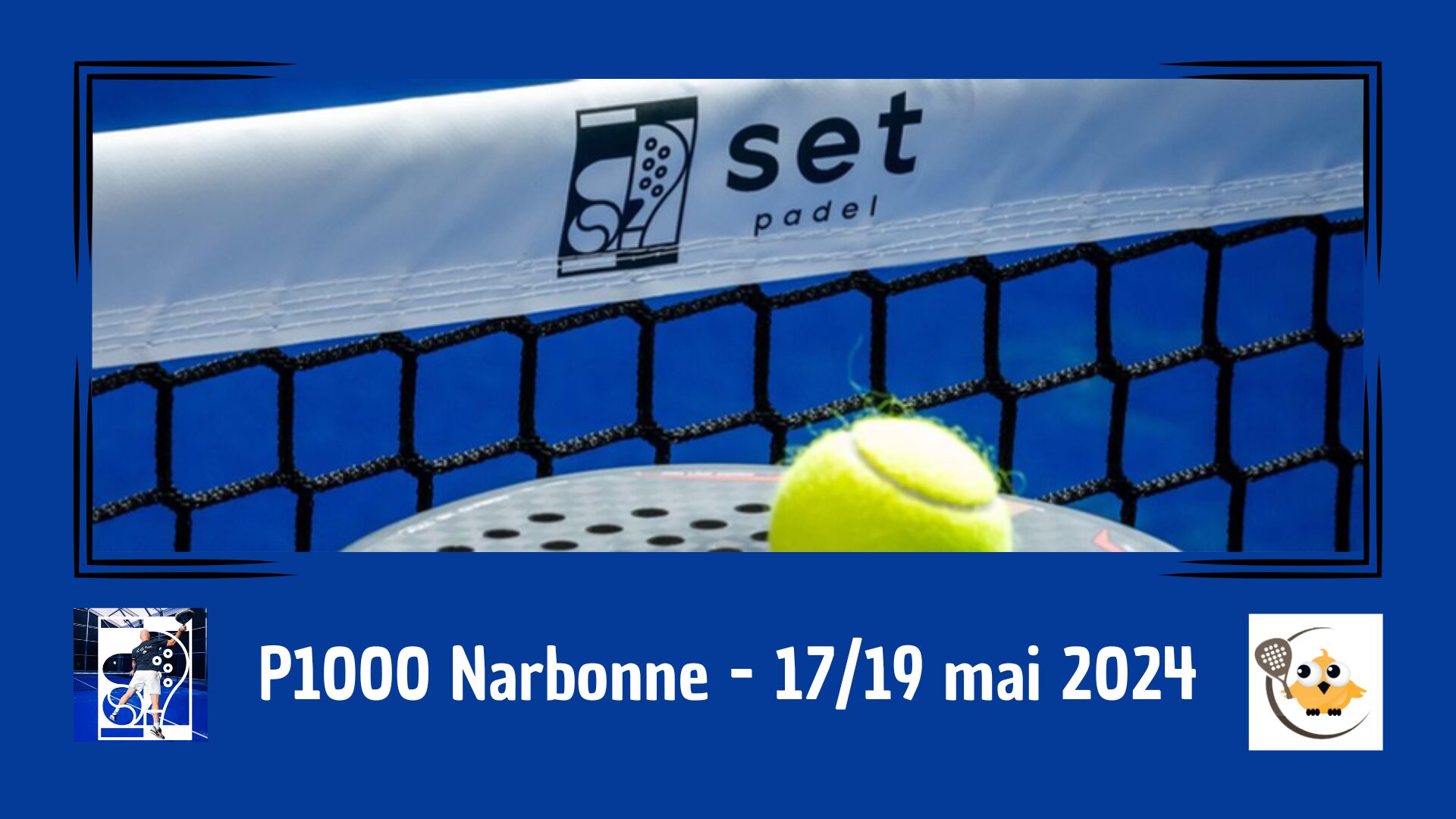 P1000 Set Padel Narbonne – Live, programmation, résultats…