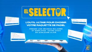 El selector - banner 1 Esprit Padel Shop