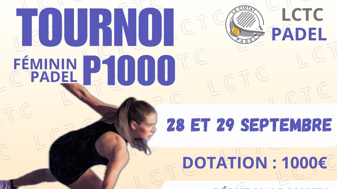 Tournoi P1000 Dames au LCTC : un rendez-vous incontournable du padel féminin !