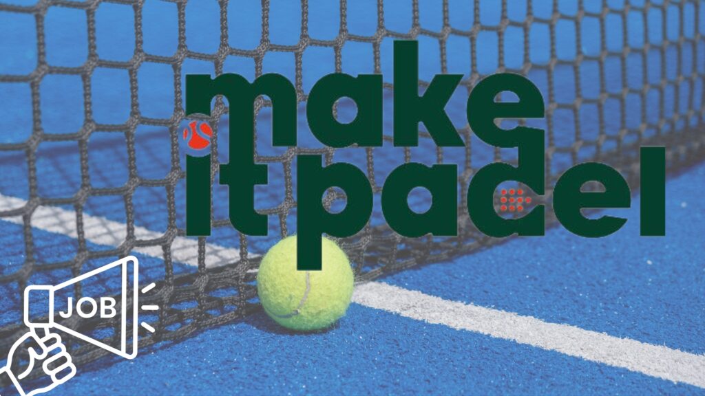 Make It Padel Orléans Job