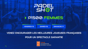 Un P1500 dames sous le signe des paires inédites à PadelShot Lyon