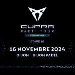 Le CUPRA PADEL TOUR fait étape au complexe Dijon Padel ce week-end