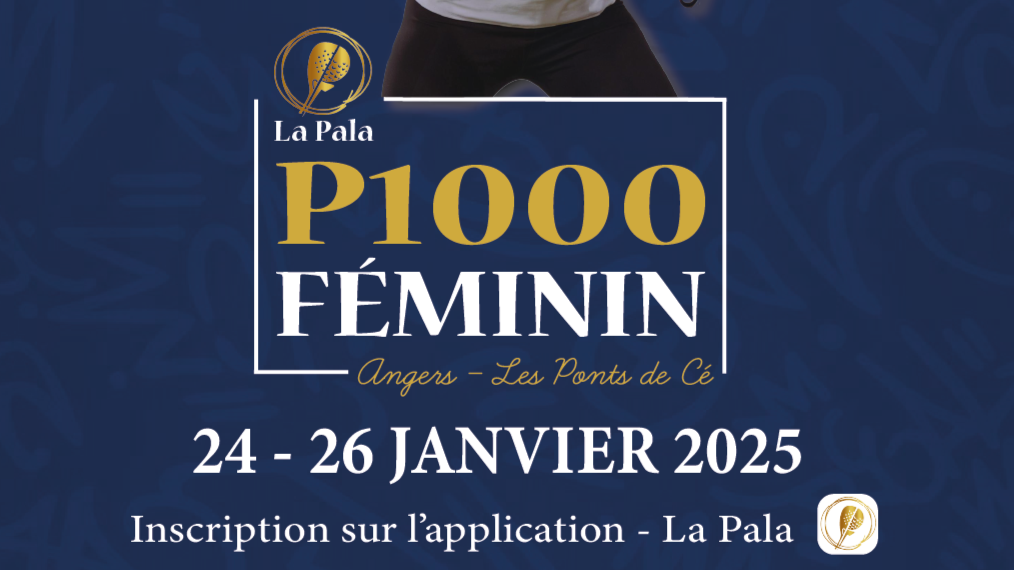 Le P1000 Féminin débarque à La Pala Angers les 24, 25 et 26 janvier 2025