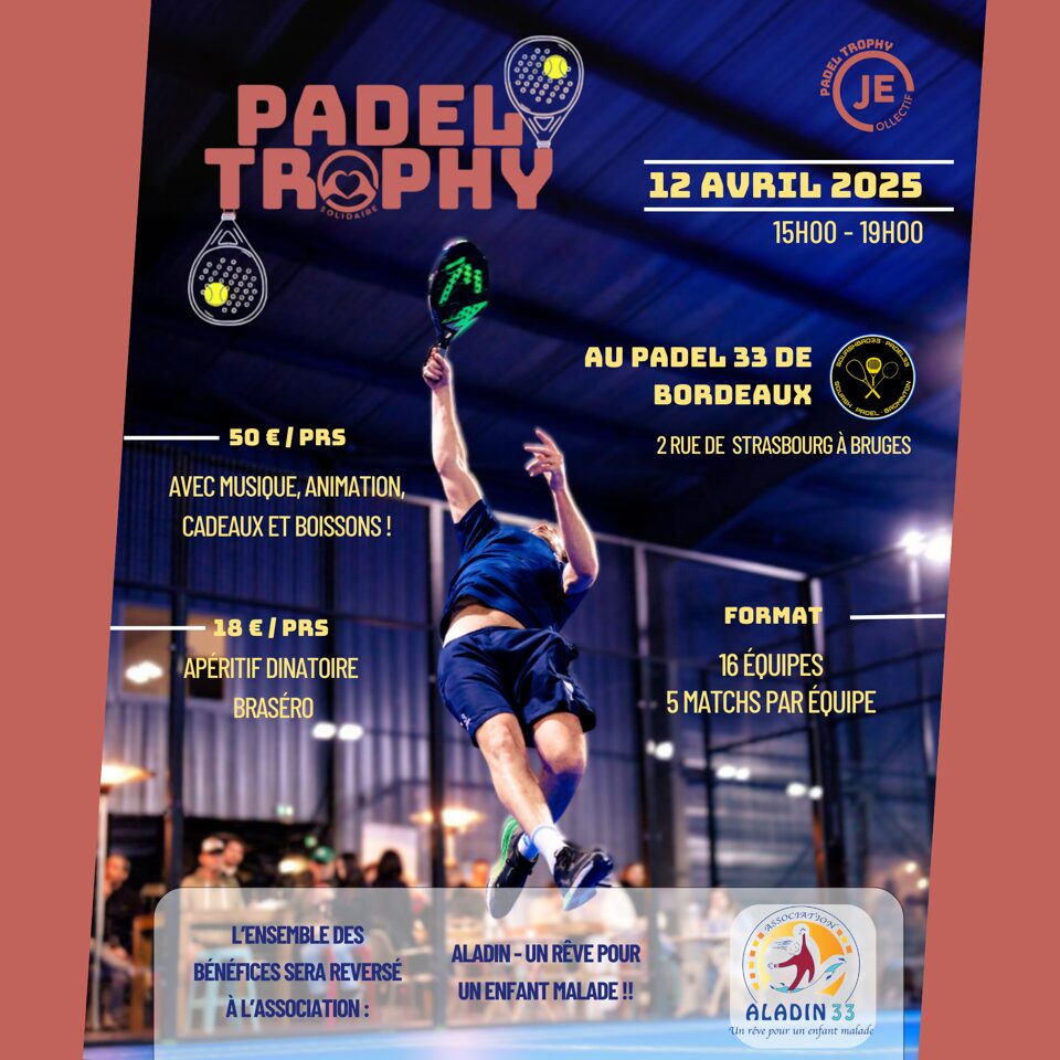 Padel Trophy Solidaire : un événement sport et solidarité au Padel33 de Bruges affiche padel trophy solidaire-1 - Copie